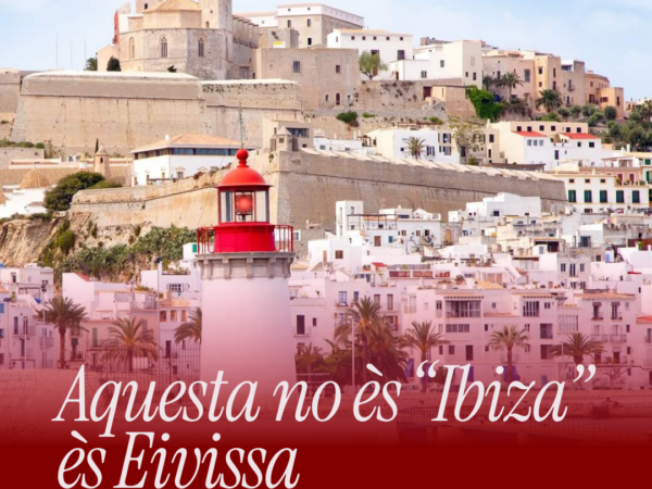 Aquesta no ès “Ibiza”,ès Eivissa